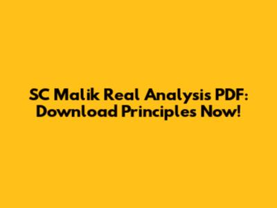 SC Malik Real Analysis PDF: Download Principles Now!