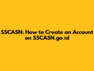 SSCASN: How to Create an Account on SSCASN.go.id