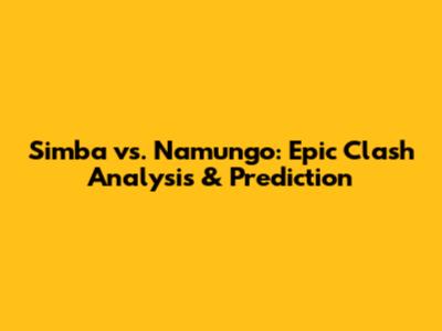 Simba vs. Namungo: Epic Clash Analysis & Prediction