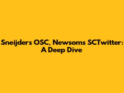 Sneijder's OSC, Newsom's SCTwitter: A Deep Dive