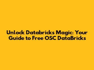 Unlock Databricks Magic: Your Guide to Free OSC DataBricks