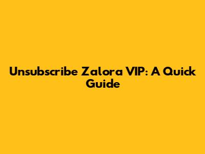 Unsubscribe Zalora VIP: A Quick Guide