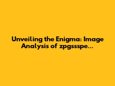 Unveiling the Enigma: Image Analysis of zpgssspe...