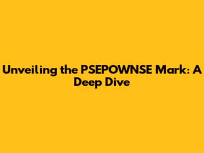 Unveiling the PSEPOWNSE Mark: A Deep Dive