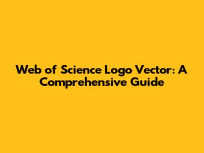 Web of Science Logo Vector: A Comprehensive Guide