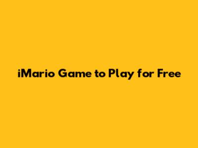 iMario Game to Play for Free