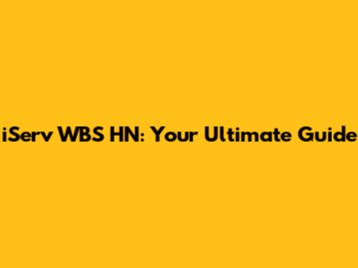 iServ WBS HN: Your Ultimate Guide