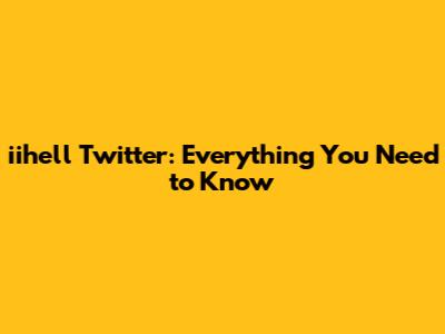 iihell Twitter: Everything You Need to Know